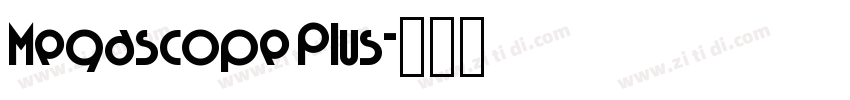 Megascope Plus字体转换
